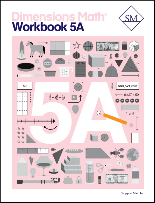 Singapore Math – Dimensions Math Workbook 5A