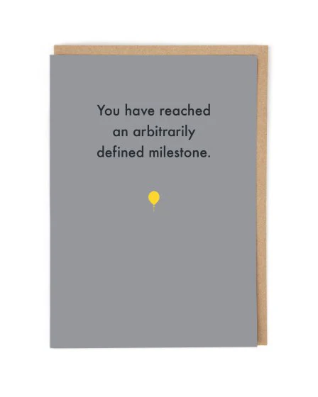 Deadpan Card “Arbitrarily Milestone Birthday “