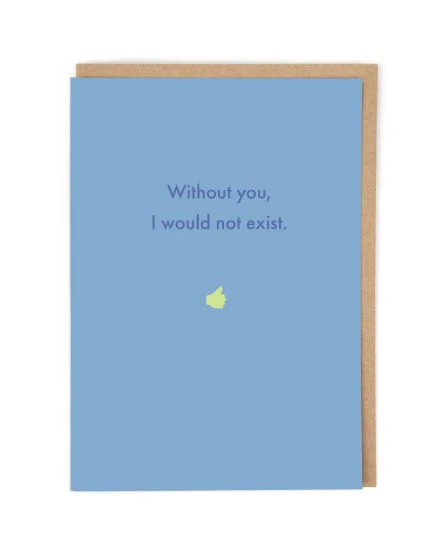 Deadpan Card “Would Not Exist”