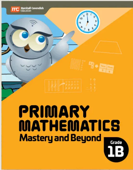 Singapore Math – Primary Mathematics Mastery and Beyond 1B