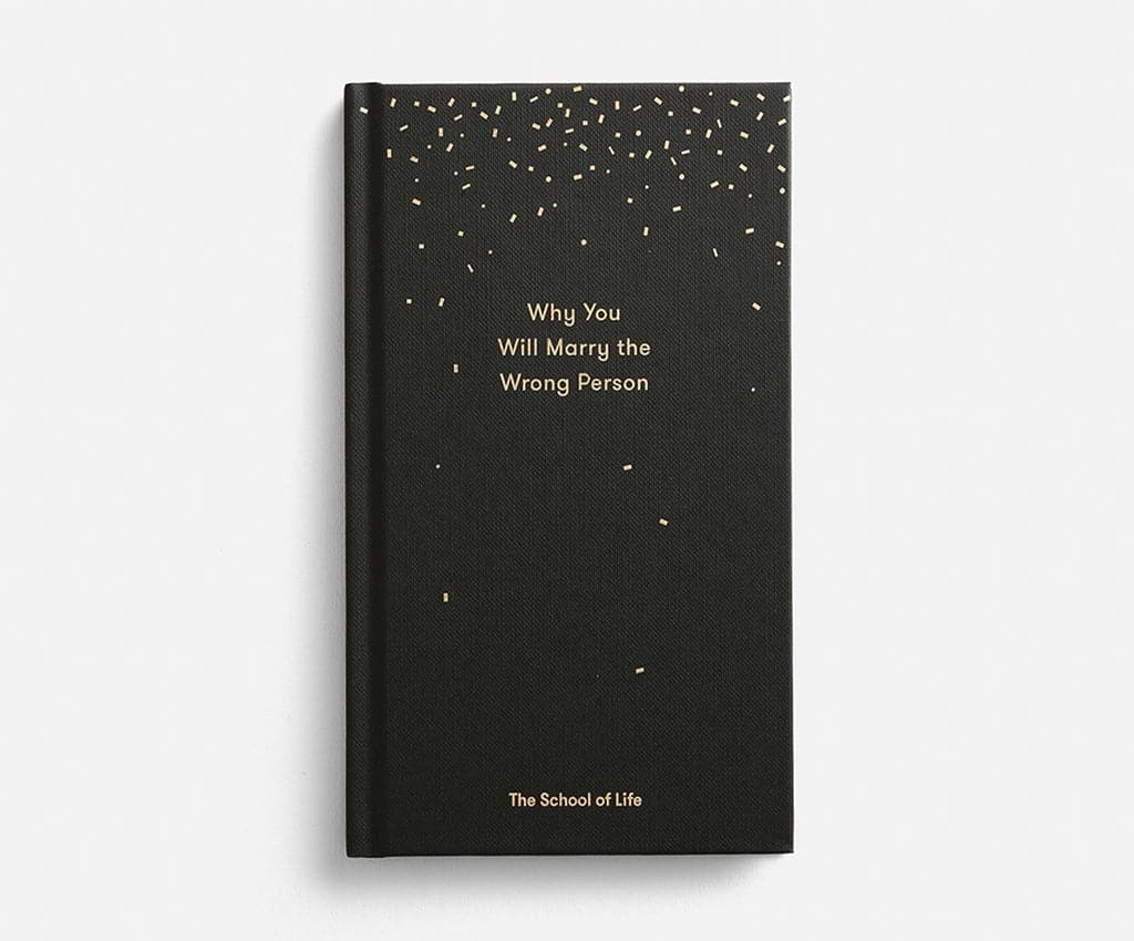 The School of Life ‘Why You Will Marry The Wrong Person’ Book